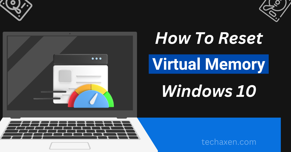How to reset virtual memory in windows 10 and 11
