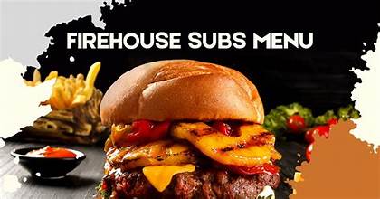 Firehouse Subs Menu: Delicious Hot & Cold Subs to Try!