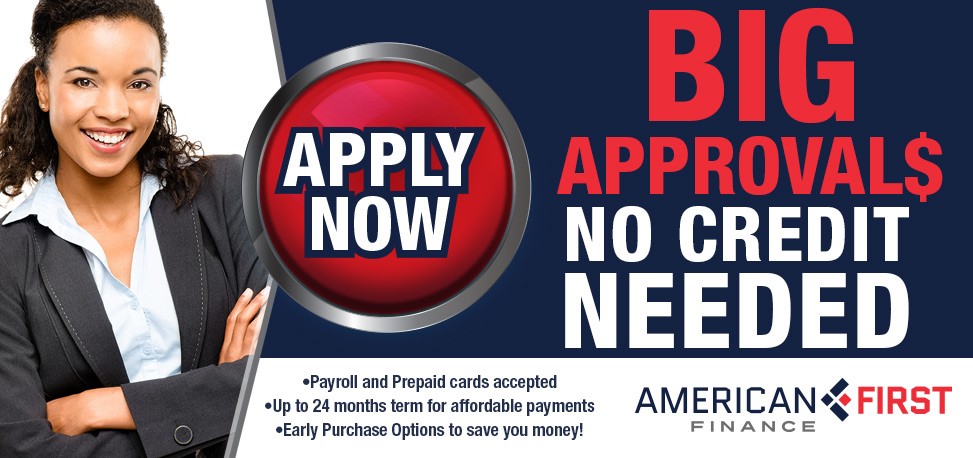 American First Finance: No Credit? No Problem!